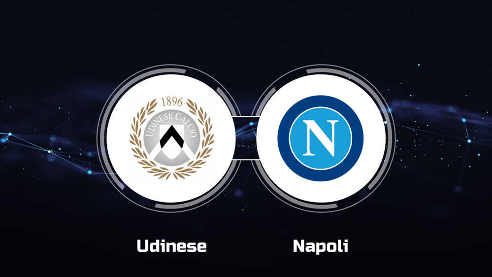 How to Watch Udinese vs. SSC Napoli: Live Stream, TV Channel
